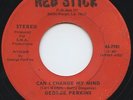Hear - Rare Soul 45 - George Perkins - Can I Change My Mind - Red Stick # 7701