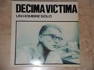 DECIMA VICTIMA- UN HOMBRE SOLO-ORIGINAL GASA-DRO-1984-