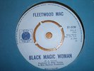 FLEETWOOD MAC - BLACK MAGIC WOMAN / THE SUN IS SHINING = LOVELY COPY
