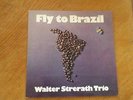 Walter Strerath Trio - Fly To Brazil lp