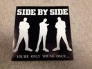 SIDE BY SIDE You're Only Young Once 7