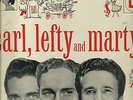CARL SMITH LEFTY FRIZZELL MARTY ROBBINS CARL LEFTY & MARTY 10 INCH RECORD ALBUM