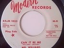 Mel Williams - Can It Be Me   (Modern 45xM 1023 - Promo) . . . Northern Soul