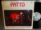 PATTO Roll em Smoke Put Another Line Out LP
