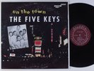 THE FIVE KEYS On The Town ALADDIN LP VG++