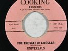 Northern Soul 45 UNIVERSALS For The Sake Of A Dollar/Sparkling on Cooking VG++