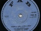 NEVER KISS YOU AGAIN Daltons (Deadly)/ WHEN A GIRL LOVES A BOY Righteous Flames?