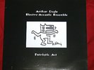 ARTHUR DOYLE ELECTRO-ACOUSTIC ENSEMBLE: Patriotic Art (LP 2006)