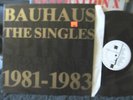 BAUHAUS THE SINGLES 1981-1983 bega100e 6 track LP EP a1/b1 uk oop orig goth rare