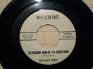 THE LADY BIRDS - TO KNOW HIM IS TO LOVE HIM * WICKWIRE 45 GIRL SURF PHIL SPECTOR