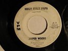JASPER WOODS Hully Gully Papa / Im Coming Home RARE SOUL 45 rpm VPM 1009 *HEAR*