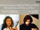 SXL 6944 KYUNG WHA CHUNG / RADU LUPU - FRANCK & DEBUSSY VIOLIN SONATAS - MINT