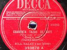 BILL HALEY FORTY CUPS OF COFFE + 1 LABELS IN SPANISH RARE SOUTHAMERICA 78 RPM