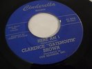 45 RPM CLARENCE GATEMOUTH BROWN CINDERELLA 1063 CHICKEN SHAKE HERE AM I  CLEAN ?