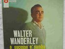 Walter Wanderley ?– O Sucesso É Samba  RARE  Soul-Jazz, Bossanova, MPB LP 1961