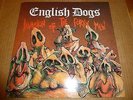 English Dogs:The Invasion Of The Porky Men LP,Discharge,Broken Bones,Antisect
