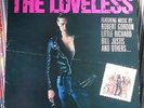 The Loveless LP   Rare Soundtrack Album w/Robert Gordon  HEAR