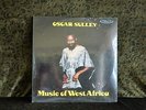 OSCAR SULLEY - MUSIC OF WEST AFRICA PRIVATE AFRO FUNK DBL LP  DELTA (SEALED)