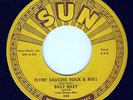 BILLY RILEY - FLYING SAUCERS ROCK & ROLL / I  WANT YOU BABY - SUN 45RPM (1957)