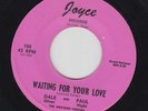 DALE OLIVER & PAUL HIGHT Waiting For Your Love 45 on Joyce TX rockabilly HEAR