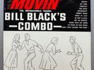 Sealed LP BILL BLACK'S COMBO Movin' FROM 62-BASIC SHUFFLE BEAT-BLUESY R&B RIFFS