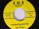 Hear Doo Wop Original Rare 45 The Plants - I Searched The Seven Seas / I Took T