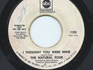 THE NATURAL FOUR 45RPM '67 ABC I THOUGHT YOU WERE MINE/HURT NORTHERN SOUL PROMO