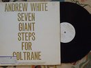 Andrew White LP Seven Giant Steps For John Coltrane 1977 Private Jazz VG/VG+