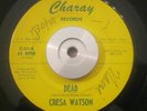 Soul/Funk 45 Cresa Watson - Dead/Alpine Winter on CHARAY VG+ Orig. Breaks LISTEN