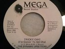 DYNAMIC UPSETTERS - TRICKY CHIC / LOVE CHANGES - ORIG 45 - NC MODERN BOOGIE