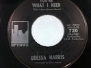 Northern Soul 45 - Odessa Harris - You're What I Need/Since I Fell For You HEAR