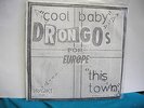 DRONGOS FOR EUROPE COOL BABY 7