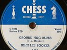 Blues 78 JOHN LEE BOOKER (HOOKER) Ground Hog Blues / Louise on Chess #1482 E-