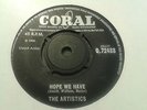 THE ARTISTICS  Hope We Have/I'm Gonna Miss You  Coral Q.72488 Lovely Mint