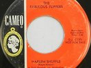 THE FABULOUS FLIPPERS 45 Harlem Shuffle CAMEO Uptempo R&B Popcorn PROMO #T285