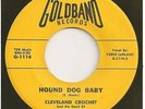 CLEVELAND CROCHET & SUGAR BEES 45  Hound Dog Baby / Sweet Thing - NM