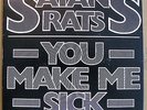 SATAN'S RATS You Make Me Sick 7