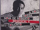 A NOVA BOSSA NOVA DE ROBERTO MENESCAL E SEU CONJUNTO 1968 LP ME-14 ELENCO BRAZIL