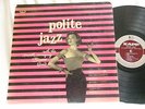 GEORGE SIRAVO Polite Jazz Hal McKusick Billy Butterfield Lou McGarity Kapp LP