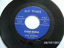 LYNN JOHNSON - Wicked Woman / Baby Please.  MY TIME