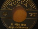 Long John Hunter El Paso Rock Rockabilly 45-Yucca