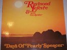 RAYMOND LEFEVRE - DAYS OF PEARLY SPENCER - LP - 12