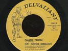 RARE PHILLY FUNK 45-NAT TURNER REBELLION-PLASTIC PEOPLE-DELVALIANT