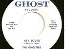 THE GHOSTERS 45  Hey Lover / Drums, And Then Some  (Michigan band) - NM