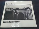 DR FEELGOOD - DOWN BY THE JETTY LP