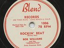 HEAR - Rare R&B 78 - Bob Williams & The Chromatics - Rockin' Beat - Blend # 1006