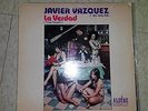 Javier Vazquez Y Su Salsa Canta Chito La Verdad On Orig Alegre Label Guaguanco