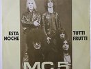 MC5: Tonight / Tutti Frutti 45 (Spain, textured cover PS close to M-, scuffed d