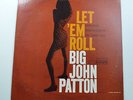 RARE JAZZ LP - LET 'EM ROLL BIG JOHN PATTON VAN GELDER BLUE NOTE
