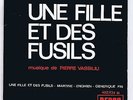 45 RPM EP OST UNE FILLE ET DES FUSILS PIERRE VASSILIU